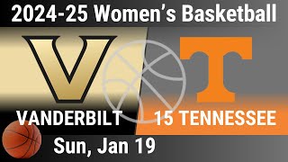 2025 Jan 19 - WBB - 15 Tennessee vs Vanderbilt - 2024-25 - Women's Basketball  - 20250119
