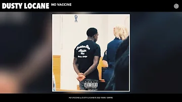 DUSTY LOCANE - NO VACCINE (Official Audio)