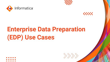 Use Cases: Enterprise Data Preparation (EDP)