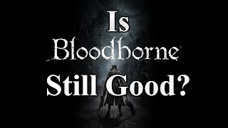 Bloodborne 5 Years Later