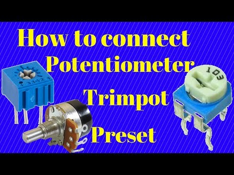 how to connect potentiometer,trimpot,preset in a circuit