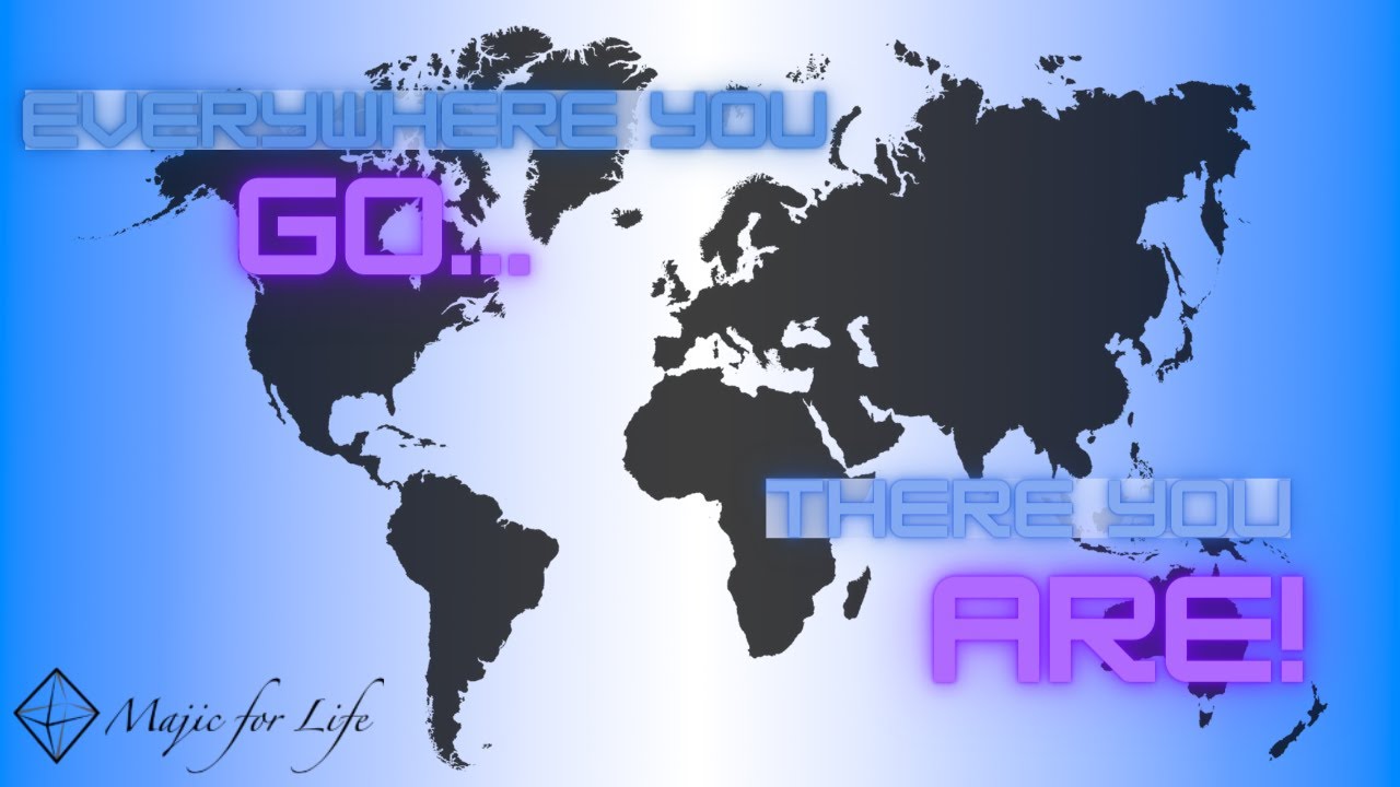 Everywhere you go There you are - YouTube