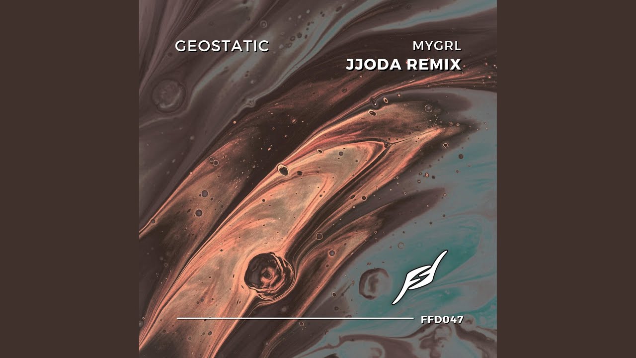 MYGRL (JJODA Remix)