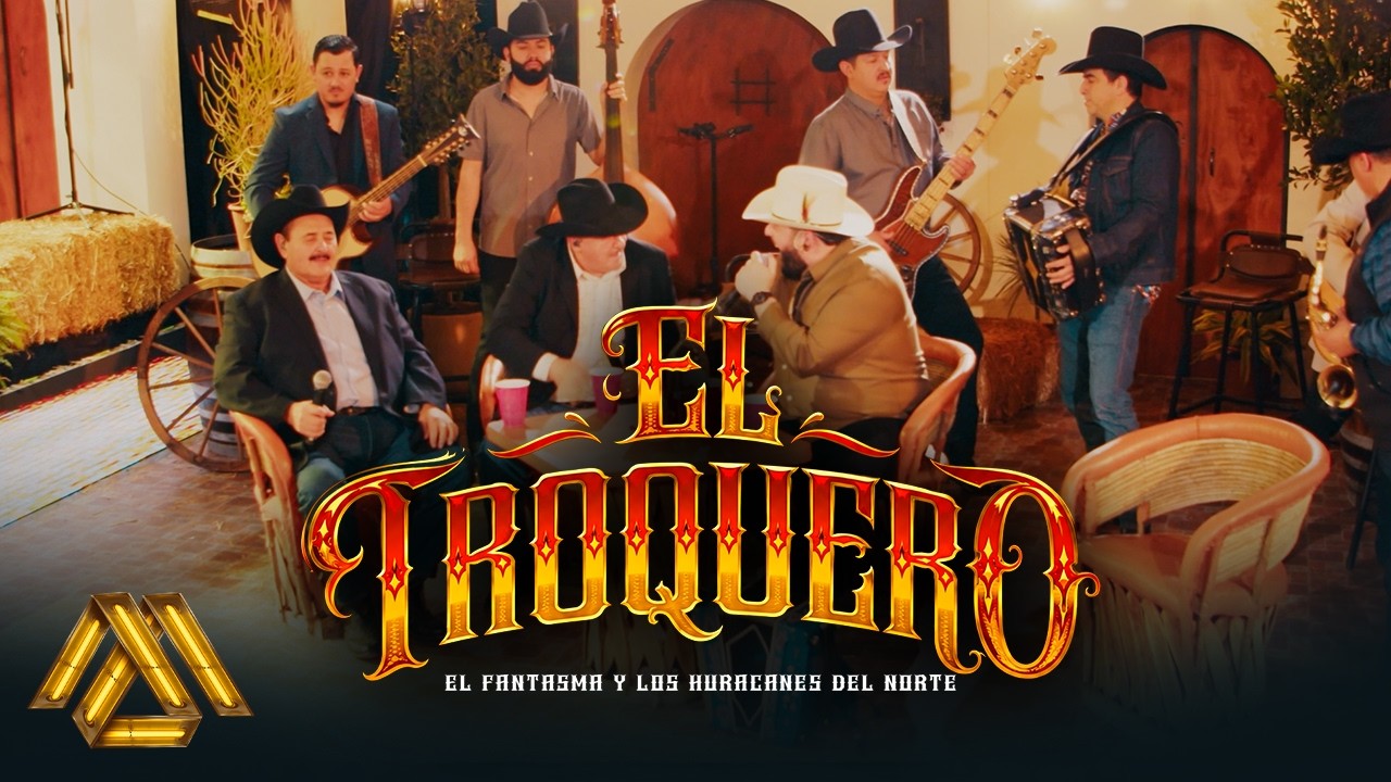El Fantasma, Los Huracanes del Norte - El Troquero (Video Oficial)