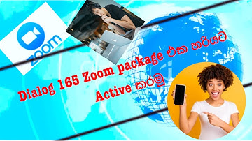 165 Dialog Zoom Package එක activate කරනනේ මෙහෙමයි