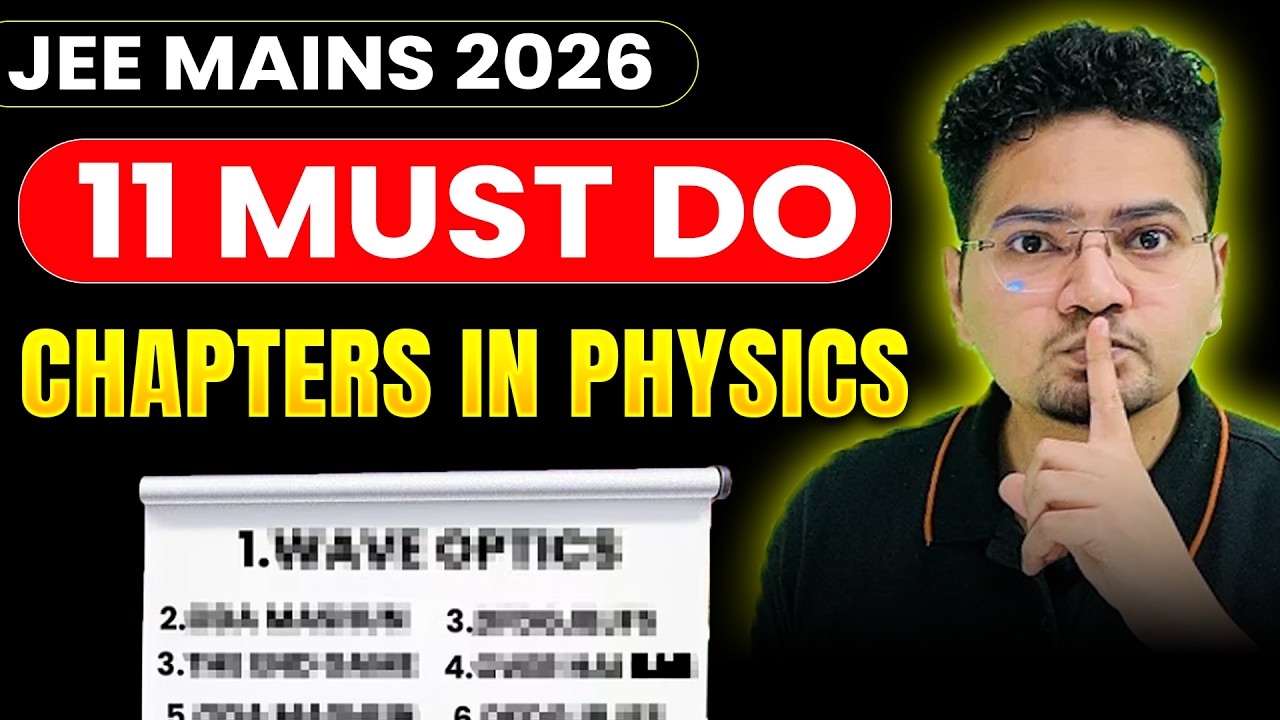 JEE 2026 Physics 11 Chapters to Get 99%ile in Physics | April Attempt Physics Strategy | Abdul Sir