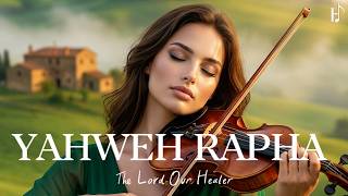 YAHWEH RAPHA | Soaking Worship Instrumental for Prayer