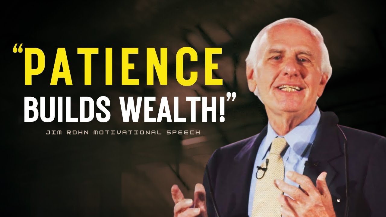 Wealth Is Built Slowly: The Patience Mindset of the Rich | Jim Rohn Motivation