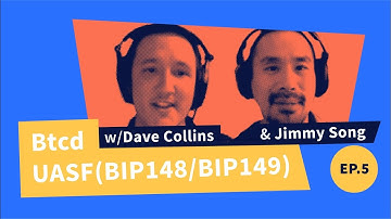Decred Assembly - Ep5 - Btcd, UASF(BIP148/BIP149) and more w/ Guests Jimmy Song & Dave Collins