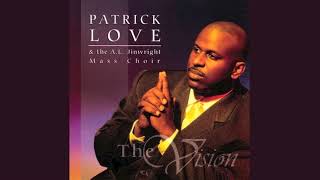 The Vision - Patrick Love and The A. L. Jinwright Mass Choir