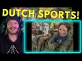 American Reacts to Crazy Dutch Sports