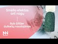 Smėlio efektas ant nagų | Rub Glitter dulkelių naudojimas