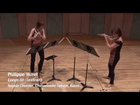 Philippe Hurel, Loops III-Sophie Cherrier-Emmanuelle Ophèle-Ensemble intercontemporain