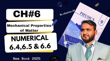 9th Class Physics |Chapter 6 Mechanical Properties of Matter |Numerical 6.4, 6.5 & 6.6|New Book 2025