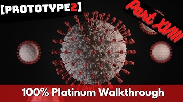 [Prototype 2] Part 18 - 100% Platinum Walkthrough | Final Boss | What a B* | Finally Full Trophies