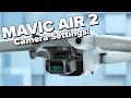 Camera Settings for the Mavic Air 2 That You Need to Know!