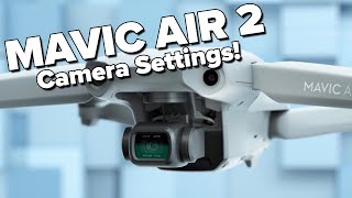 Camera Settings for the Mavic Air 2 That You Need to Know!
