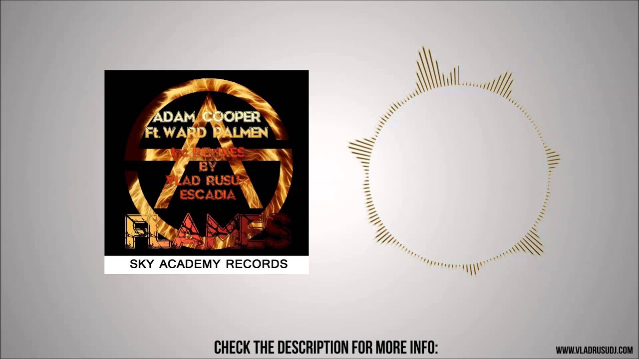 Regardez Adam Cooper - Flames Ft.  Ward Palmen (Vlad Rusu Remix) sur YouTube