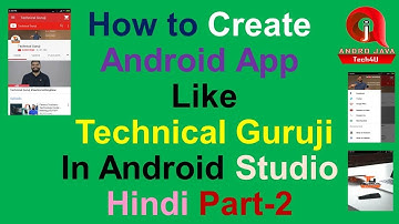 How to Create Android App like Technical Guruji In Hindi Part-2