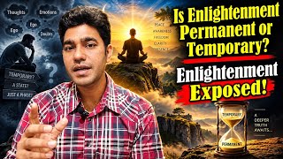 Is Enlightenment Permanent or Temporary The Truth No One Talks About