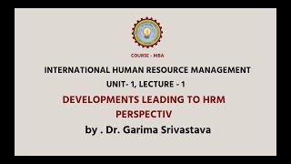 International Human Resource Management | Development Leading to HRM Perspective|