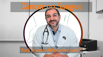 O que pode causar câncer no sangue?
