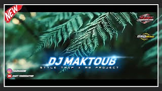 Dj Maktoub Style Trap X R2 Project|Radit funduraction🔴