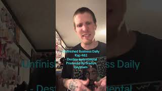 Unfinished Business Daily Rap 482 - Destiny Instrumental Produced By Bradyn Baynham #dailyrap