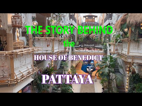 Unveiling the History: House of Benedict in Pattaya, Thailan