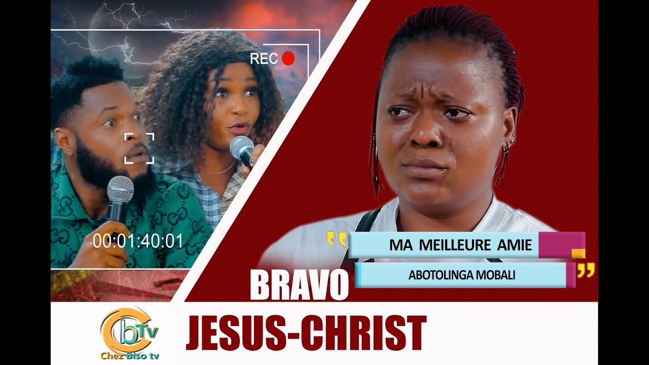 BRAVO JÉSUS-CHRIST 👏: MA MEILLEURE AMI D'ENFANCE ABOTOLI NGAYI MOBALI