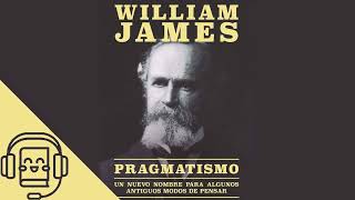 Pragmatismo de William James (Audiolibro)