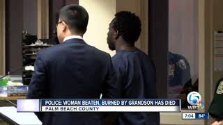 UPDATE: Woman beaten and burned by grandson has died