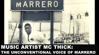 MC Thick: The Unconventional Voice of Marrero