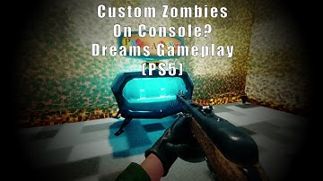 Custom Zombies on Console? (Dreams PS5 Gameplay)