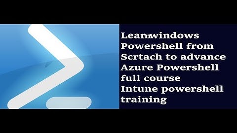 Learn PowerShell From scratch to advance | Azure PowerShell and Intune PowerShell full Course