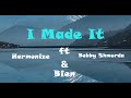 I Made It - Harmonize Feat.  Bobby Shmurda & Bien (Lyrics Video)