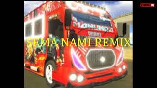 SEMA NAMI REMIX BY DJ MOSEE KE