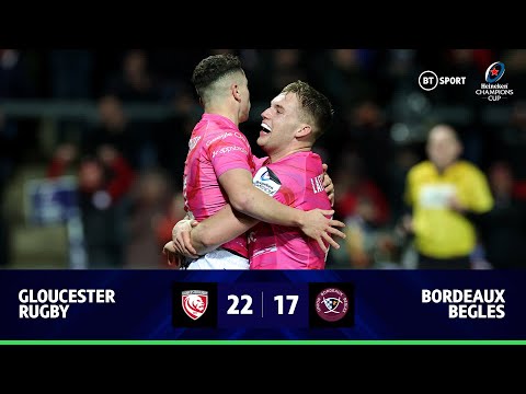 Gloucester v bordeaux (22-17) | chapman snatches late win at kingsholm | champions cup highlights