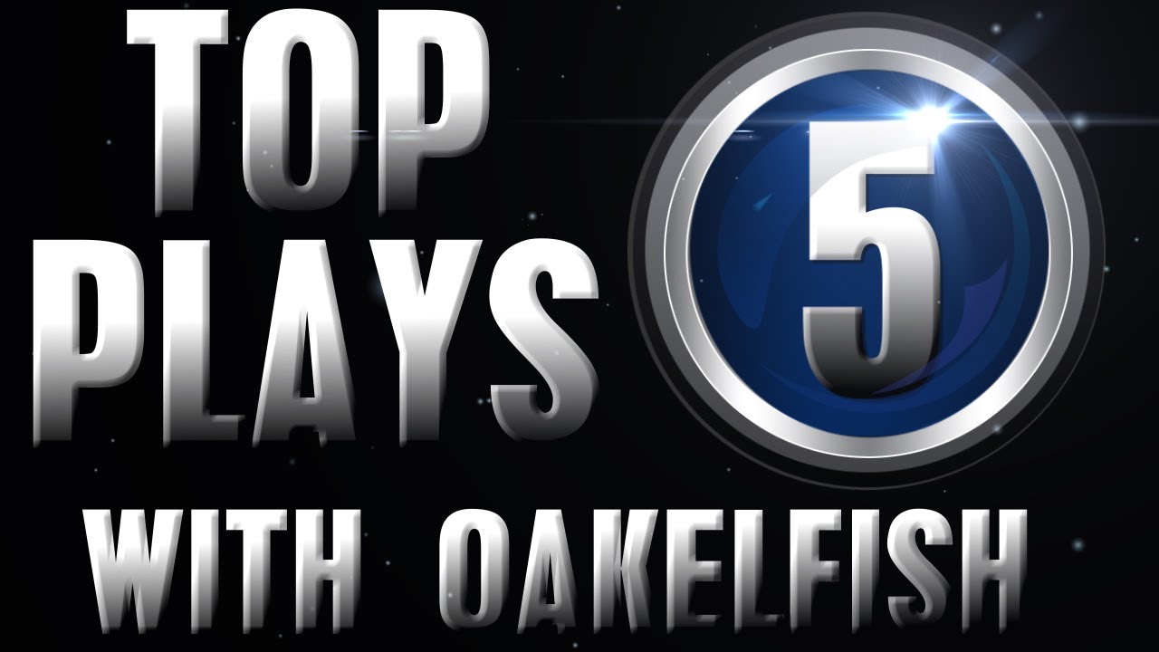 Oakel's Top 5 Plays Of The Week! Ep - 5