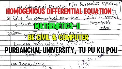 Homogeneous differential equation| Mathematics-II BE Civil & Computer|Purbanchal University TU KU PU