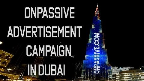 ONPASSIVE ADVERTISEMENT CAMPAIGN IN DUBAI #TheFutureOfInternet