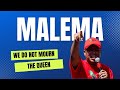 Julius Malema - Africans have nothing to do with the Queen