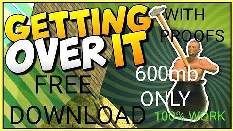 HOW TO DOWNLOAD GETTING OVER IT FREE IN ANY PC YA LAPTOP WITHALL INSTALLATION LINK DOWN BELOW2GB RAM