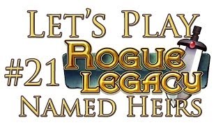 Let's Play Rogue Legacy (part 21 - Perma-Roided)