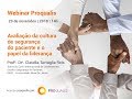 Webinar Proqualis - Avaliação da Cultura de Segurança do Paciente e o Papel da Liderança