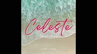CELESTE (COVER) - TOTHAPI
