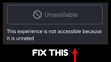 How to fix “This experience is not accessible because it is unrated” Roblox Error on your game
