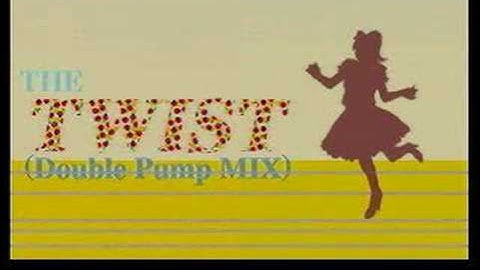 The Twist (Double Pump Mix)