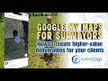 Google My Maps for Surveyors: Easy Way to Add Value to Your Surveys