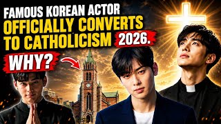 The world shocking! Famous Korean actor Cha Eun-woo officially converted to CATHOLICISM‼️Why 